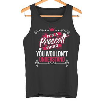 It's A Prescott Thing You Wouldn't Understand Prescot For Prescott 53 Tank Top - Thegiftio UK