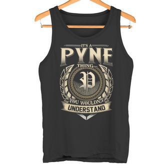 Its A Pyne Thing You Wouldnt Understand Name Vintage Tank Top - Thegiftio UK