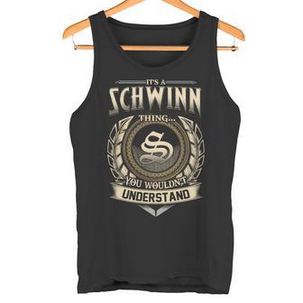 Its A Schwinn Thing You Wouldnt Understand Name Vintage Tank Top - Thegiftio UK