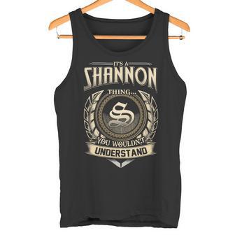 Its A Shannon Thing You Wouldnt Understand Name Vintage Tank Top - Thegiftio