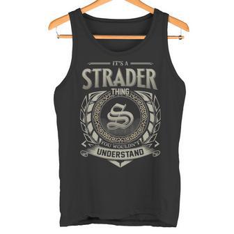 It's A Strader Thing You Wouldn't Understand Tank Top - Thegiftio UK