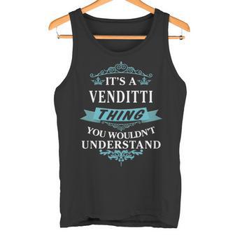 It's A Venditti Thing You Wouldn't Understand Venditti For Venditti 66 Tank Top - Thegiftio UK