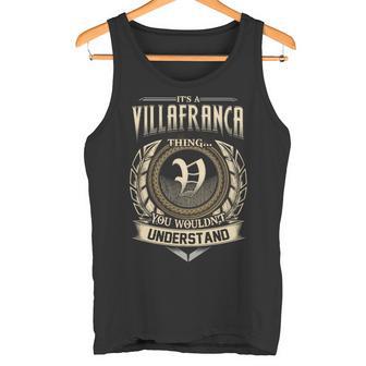 Its A Villafranca Thing You Wouldnt Understand Name Vintage Tank Top - Thegiftio UK