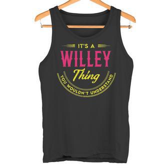 It's A Willey Thing You Wouldn't Understand Personalized Name With Name Printed Willey 2 Tank Top - Thegiftio UK
