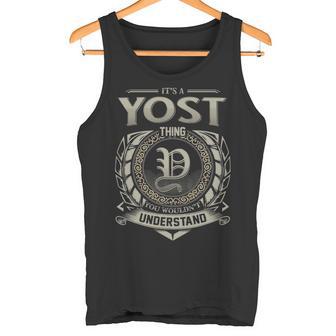It's A Yost Thing You Wouldn't Understand Tank Top - Thegiftio UK
