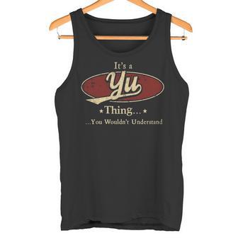 It's A Yu Thing You Wouldn't Understand Tank Top - Thegiftio UK
