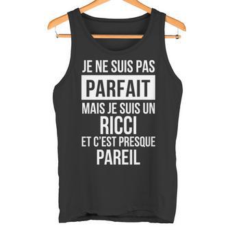 Je Ne Suis Pas Parfait Mais Je Suis Un Ricci Et C'est Presque Pareil Avec Nom Personnalisé Tank Top - Thegiftio UK