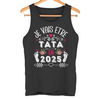 Jeais Être Tata En 2025 Cadeau Naissance Future Tata 2025 Débardeur e - Cadeauxyz