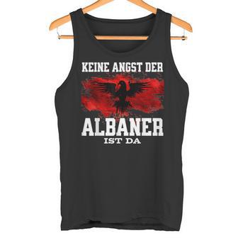 Keine Angst Der Albaner Ist Da Tank Top - Geschenkecke