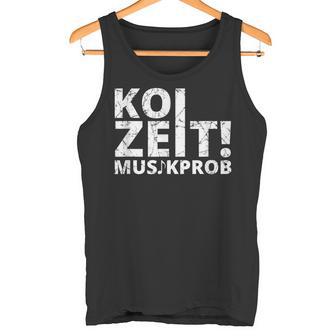 Koi Zeit Musikprob Schwaben Swabian Dialect Tank Top - Geschenkecke