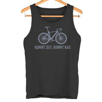 Kommt Zeit Kommt Zeit Kommt Zeit Kommt Rad Kommt Zeit Kommt Rad Tank Top - Geschenkecke