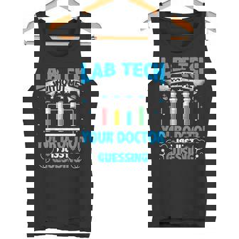 Lab Tech Without Me Your Doctor Is Just Guessing Tank Top - Monsterry
