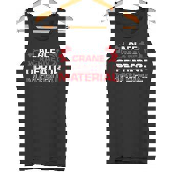 Ladle Crane Operator Job Colleague And Coworker Material Tank Top - Monsterry
