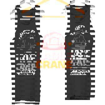 Ladle Crane Operator Job Colleague And Coworker Raised Tank Top - Monsterry