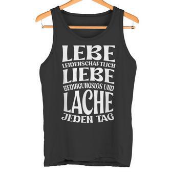 Lebe Liebe Lache Jeden Tag Positives Quote Motivation Tank Top - Geschenkecke