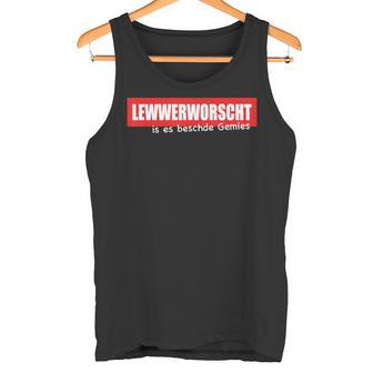 Lewwerworsche Is Es Beschde Gemies Palatine Humour S Tank Top - Geschenkecke