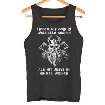 Lieber Mit Odin In Walhalla Saufen Nordmann's Drinking Slogan Tank Top - Geschenkecke