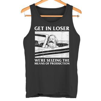 Get In Loser Wir Beschlagnahmen Die Produktionsmittel Karl Marx Tank Top - Geschenkecke