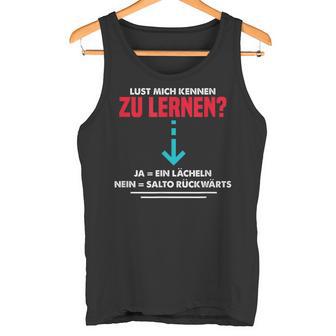 Lust Mich Kennen Zu Lern Anmach Slogan Party Tank Top - Geschenkecke