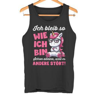 Lustig Ich Bleib So Wie Ich Bin Spruch Confident Tank Top - Geschenkecke