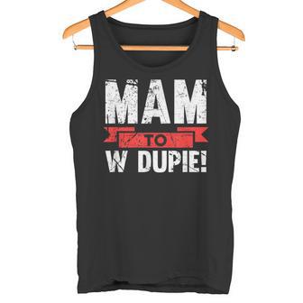 Mam To W Dupie Poland Polska Polish Slogan Tank Top - Geschenkecke