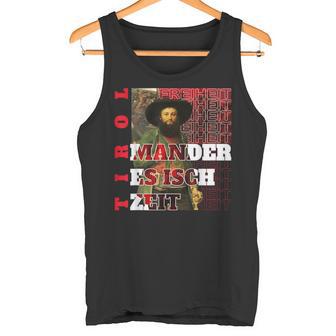 Mander Es Isch Zeit Andreas Hofer Tirol Tank Top - Geschenkecke