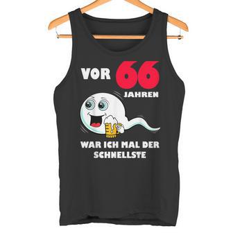 Männer 66 Jahre War Ich Mal Der Fastste 66Th Birthday Tank Top - Geschenkecke