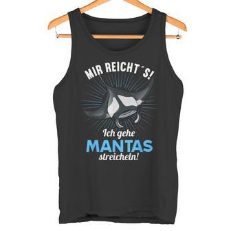 Manta Mir Reichts Ich Gehe Mantas Strokeling Tank Top - Geschenkecke