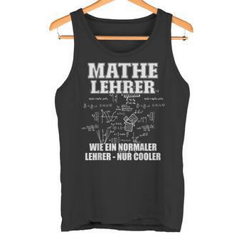 Mathelehrer S Tank Top - Geschenkecke