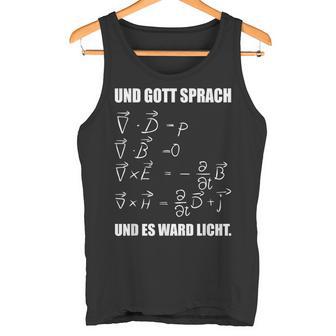 Maxwell Gott Sprach Und Es Ward Licht God Speech And Tank Top - Geschenkecke