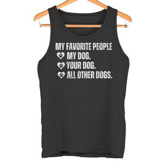 Meine Lieblingsleute Sind Mein Hund Dein Hund Und Alle Anderen Hunde Tank Top - Geschenkecke