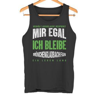 Mir Egal Ich Bleibe Mönchengladbach Fan Football Fan Tank Top - Geschenkecke