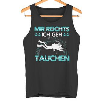 Mir Reichts Ich Geh Diving Outfit Diving Tank Top - Geschenkecke