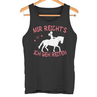 Mir Reicht's Ich Geh Reiten Tank Top - Geschenkecke