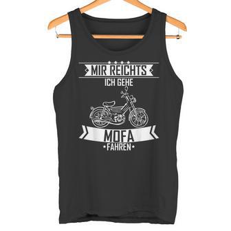 Mir Reichts Ich Gehe Mofa Driving Tank Top - Geschenkecke