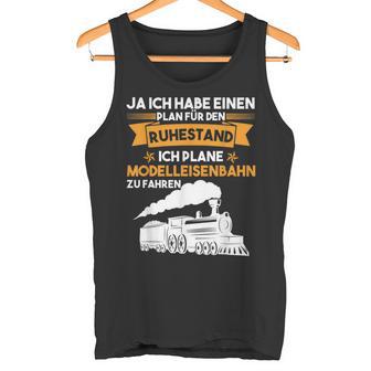 Modellbahn Plan Für Den Ruhestand Model Railway Tank Top - Geschenkecke