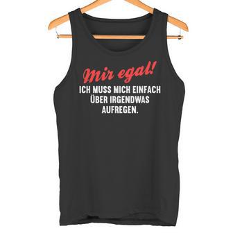 With Mosen Sich Über Alles Aufregen Meckersack Meckern S Tank Top - Geschenkecke