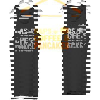 Naps Coffee & Pancakes Coffee And Pancake Lover Tank Top - Monsterry