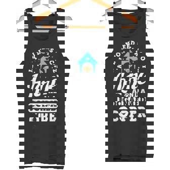 All You Need Is A Cozy Home And A Dog Named Copper Dogs Name Tank Top - Monsterry