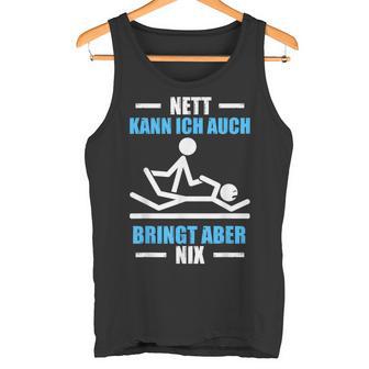 Nett Kann Ich Auch Physiotherapeut Physiotherapie Tank Top - Geschenkecke