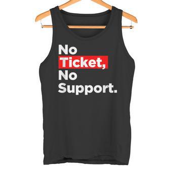 No Ticket No Support Informatik Admin Arbeit Job Tank Top - Seseable