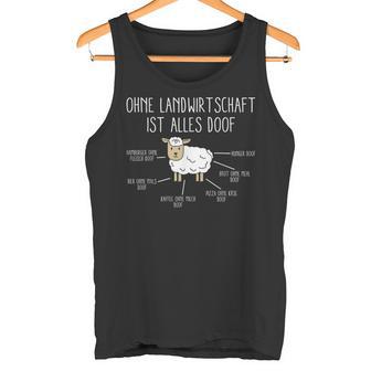 Ohne Landwirtschaft Ist Alles Doof Farmers Slogan Tank Top - Geschenkecke