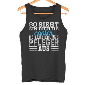 Pfleger So Ssieht Ein Richtig Cooler Healing Training Care Tank Top - Geschenkecke