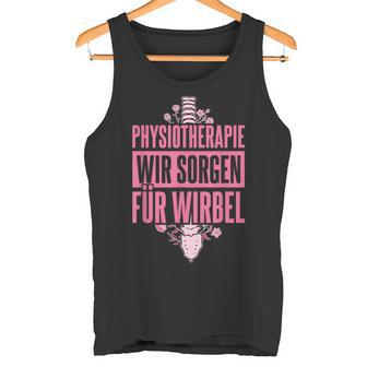 Physiotherapie Wir Sorgen Für Wirbel Physioherapeutin Tank Top - Geschenkecke