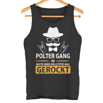 Polter Gang Ich Heirate Groom Trauzeuge Tank Top - Geschenkecke