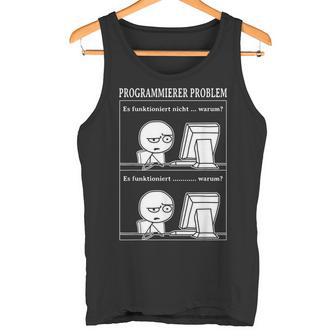 Programmer Problem Es Works Computer Nerd Tank Top - Geschenkecke