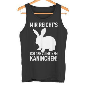 Rabbit Mir Reicht's Ich Geh Zu Meinem Rabbit Tank Top - Geschenkecke