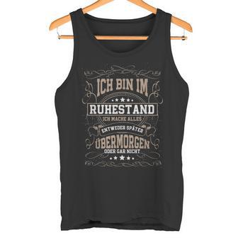 Rentner Ich Bin Im Ruhestand S Tank Top - Geschenkecke