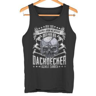 Roofers Der Ded Smiles Craftsmen Partner Tank Top - Geschenkecke