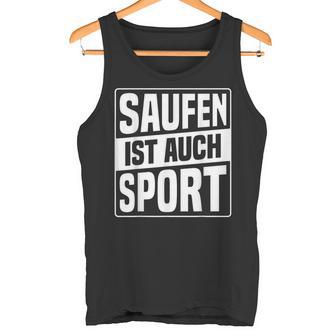 Saufen Ist Auch Sport Tank Top - Geschenkecke